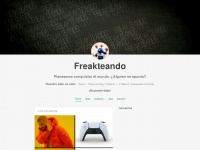 Freakteando.tumblr.com