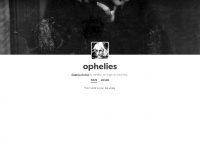 Ophelies.tumblr.com