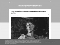 mamaquierosermoderna.blogspot.com Thumbnail