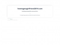 Howtogetagirlfriend2014.com