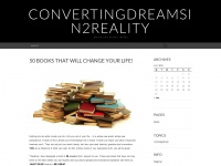 Convertingdreams2reality.wordpress.com