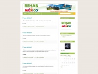Rehabinmexico.wordpress.com
